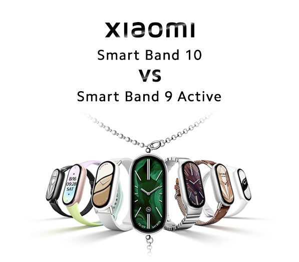 Xiaomi Smart Band 10 VS Xiaomi Smart Band 9 Active